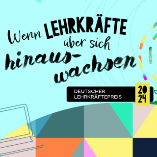 Der Deutsche Lehrkräftepreis steht unter dem Motto "Wenn Lehrkräfte über sich hinauswachsen".